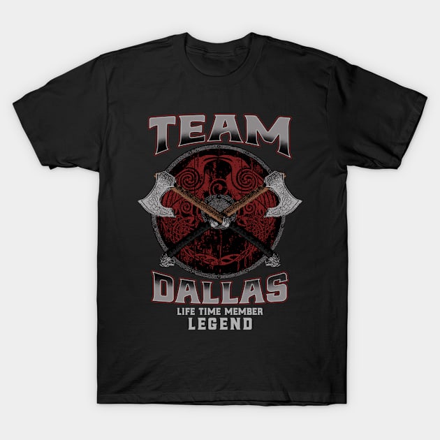 Dallas Name - Lifetime Member Legend - Viking T-Shirt by Stacy Peters Art